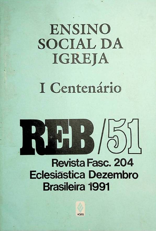 					Visualizar v. 51 n. 204 (1991): Ensino Social da Igreja: I Centenário
				