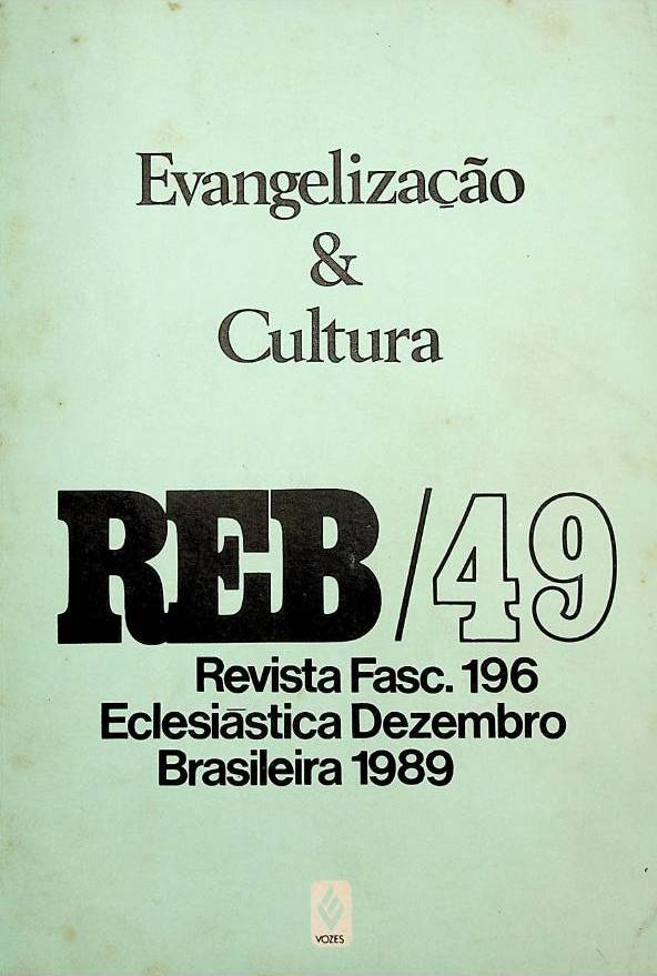 					Visualizar v. 49 n. 196 (1989): Evangelização e Cultura
				