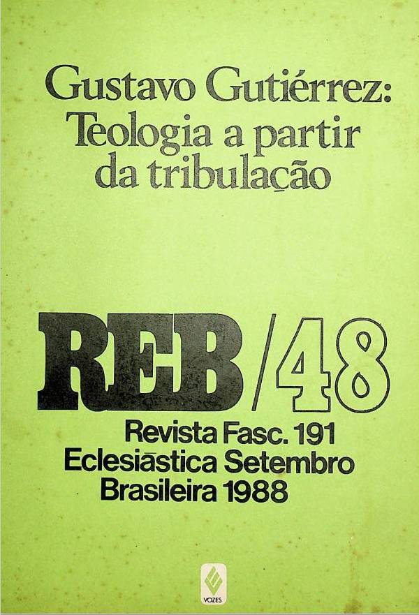 					Afficher Vol. 48 No. 191 (1988): Gustavo Gutiérrez: Teologia a partir da tribulação
				