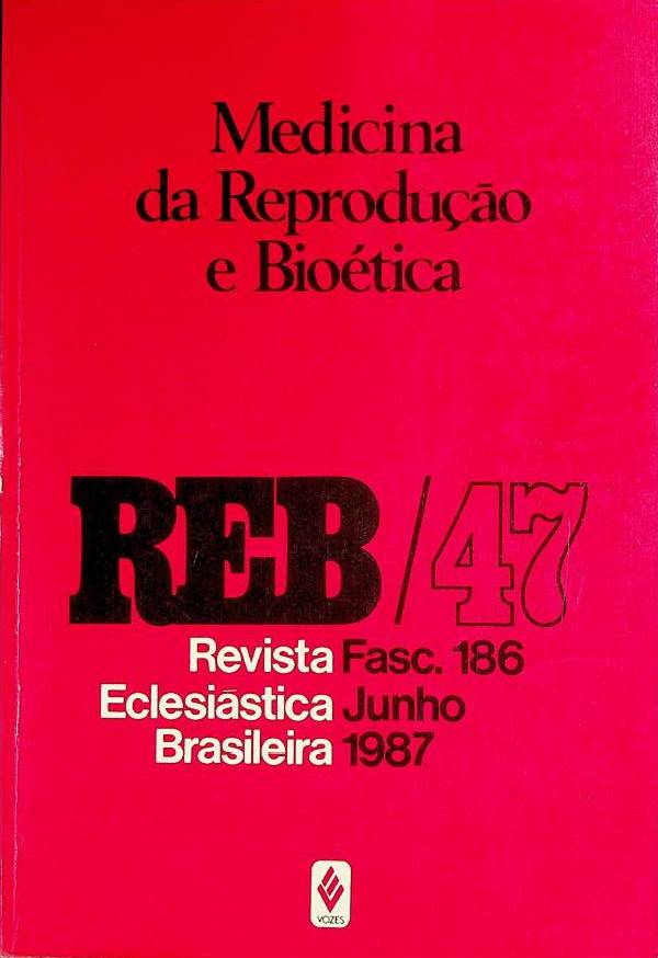 					Ansehen Bd. 47 Nr. 186 (1987): Medicina da Reprodução e Bioética
				