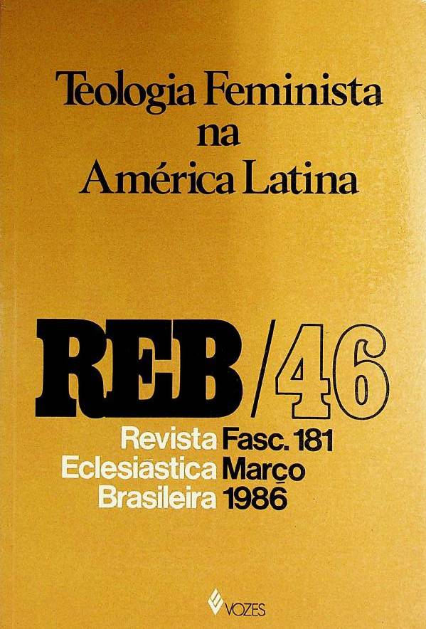 					Ansehen Bd. 46 Nr. 181 (1986): Teologia Feminista na América Latina
				